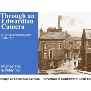 Book-Through an Edwardian Camera – A Portrait of Saddleworth 1900-1910